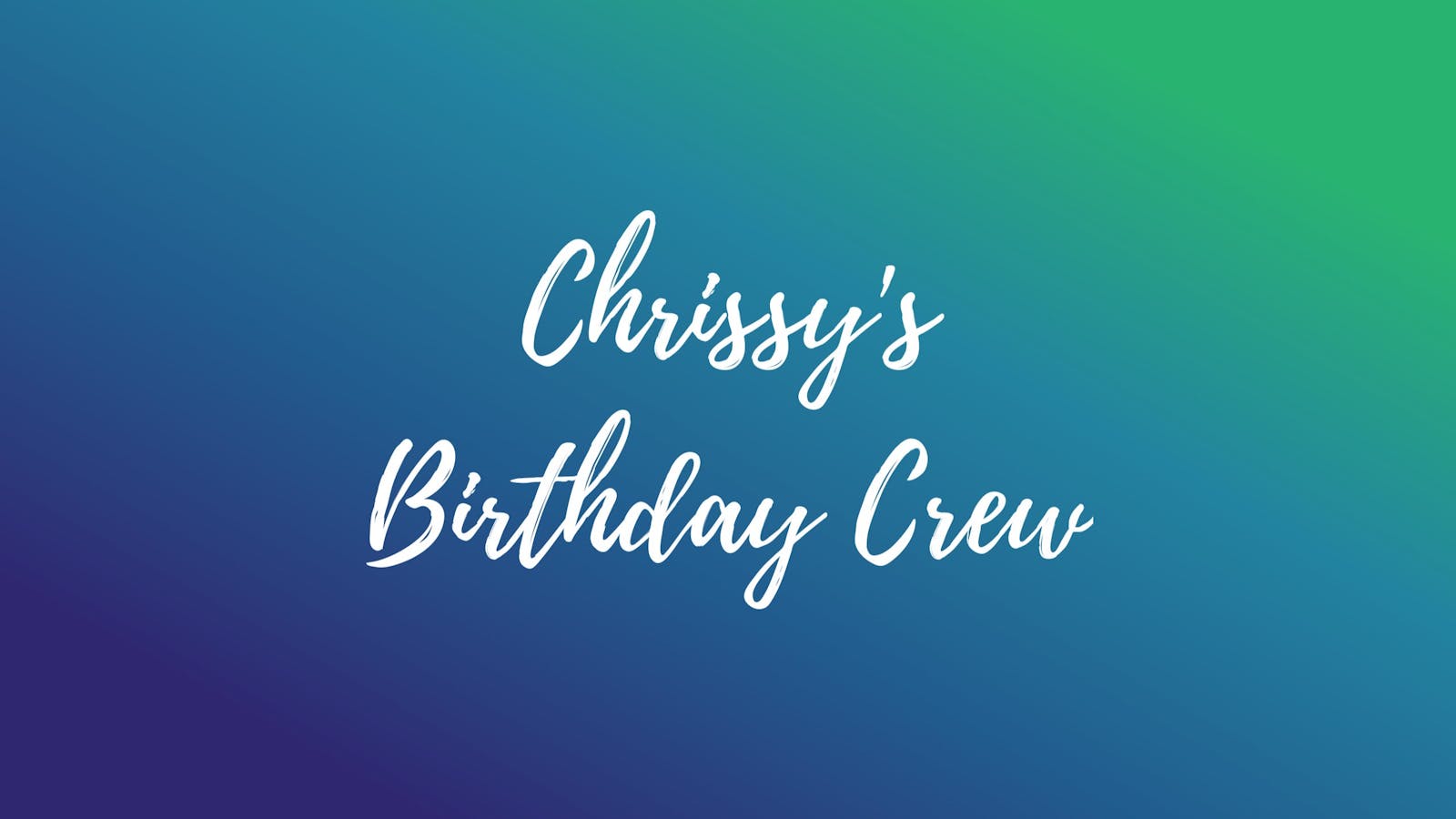 Chrissy’s Birthday Crew | Hobnob